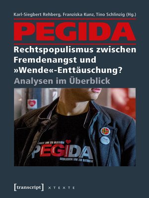 cover image of PEGIDA--Rechtspopulismus zwischen Fremdenangst und »Wende«-Enttäuschung?